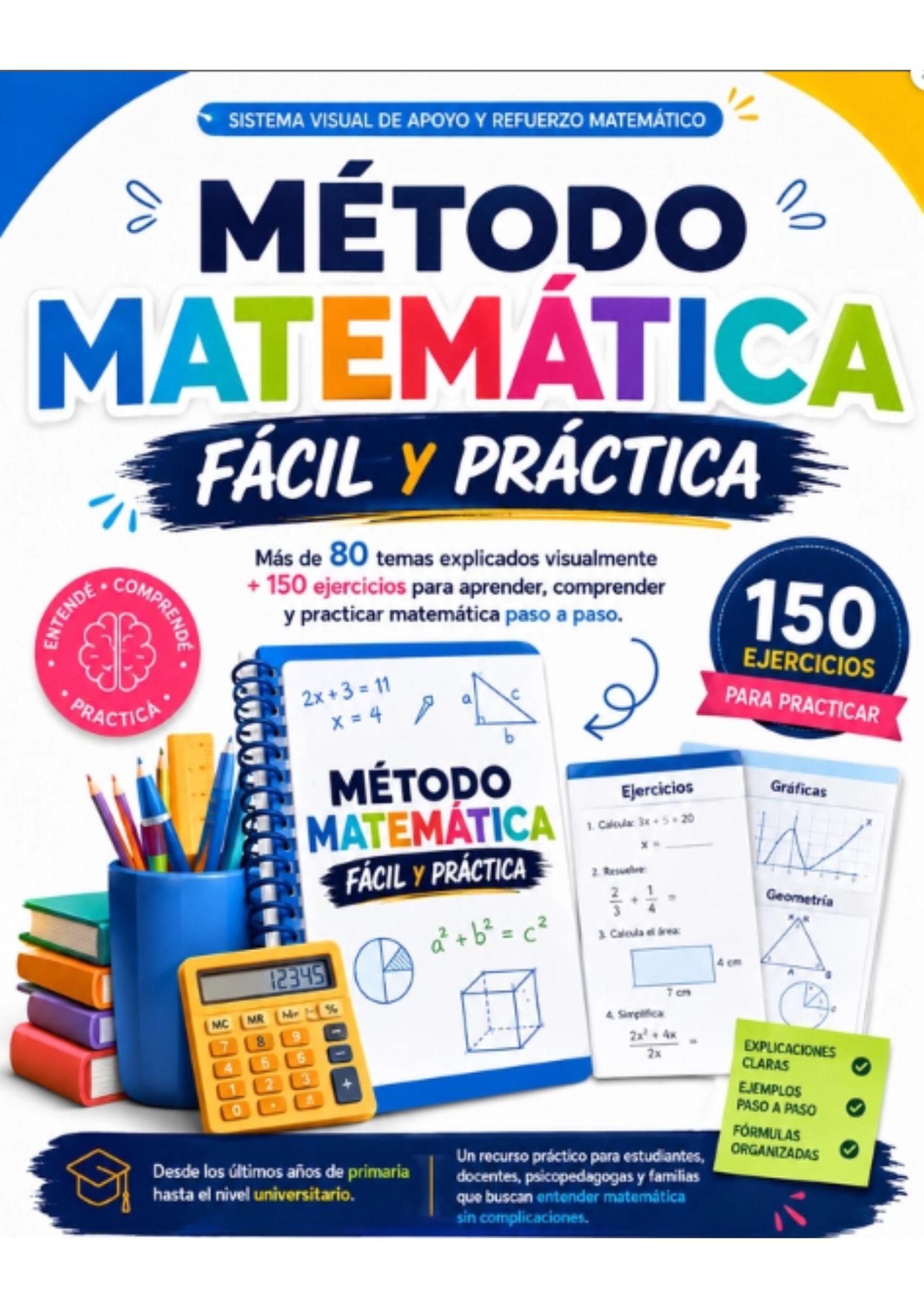 Método Matemática Fácil y Práctica: Comprendé Matemática de Forma Visual, Clara y Paso a Paso